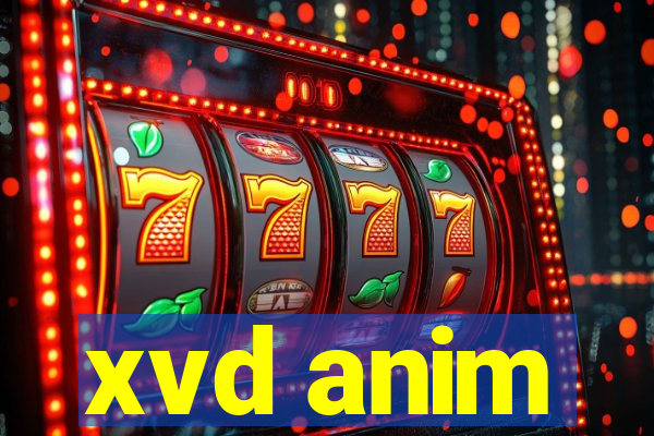 xvd anim